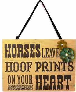 (DM3005210432) "Horses Leave Hoof Prints on Your Heart" Western Sign