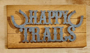 "Happy Trails" Western Silver Iron Wall Sign