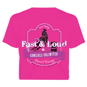 "Fast & Loud" Cowgirls Unlimited Barrel Racer T-Shirt