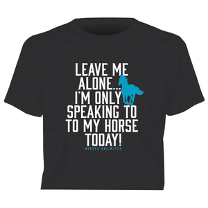 "Leave Me Alone" Western Horses Unlimited T-Shirt