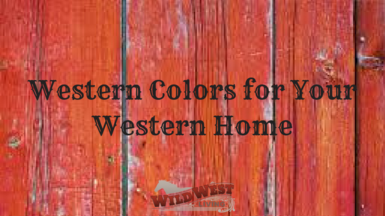 Western Colors for Your Western Home