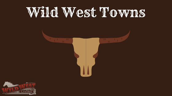 Wild West Towns