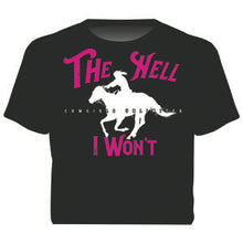 Load image into Gallery viewer, &quot;Hell Won&#39;t&quot; Western Cowgirls Unlimited T-Shirt