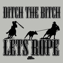 Load image into Gallery viewer, &quot;Ditch&quot; No Bull T-Shirt