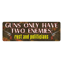 Load image into Gallery viewer, &quot;Guns Have 2 Enemies&quot; Metal Tin Sign 10.5&quot; x 3.5&quot;