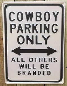 "Cowboy Parking Only" Tin Sign
