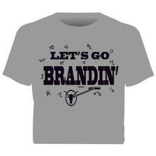 Load image into Gallery viewer, &quot;Let&#39;s Go Brandin&quot;  Western No Bull T-Shirt