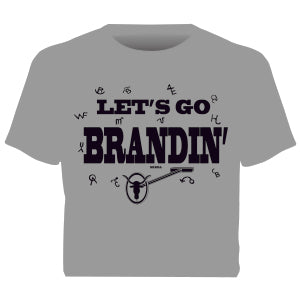 "Let's Go Brandin"  Western No Bull T-Shirt