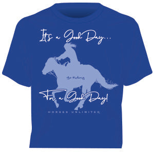 "Good Day" Horses Unlimited Western T-Shirt