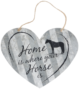 "Home is Where Your Horse Is" Corrugated Heart Metal Sign - 2 Sizes
