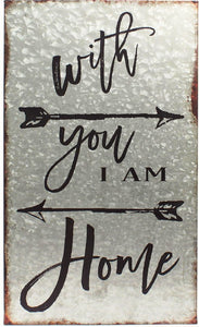"With You I Am At Home" Metal Wall Art