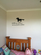 Load image into Gallery viewer, &quot;Live Like Someone Left The Gate Open&quot; Wall Vinyl Decal