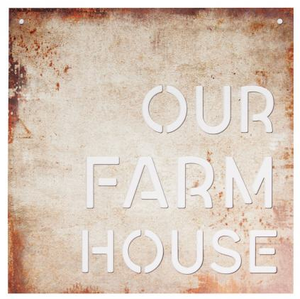 "Our Farm House" Faux Metal Sign