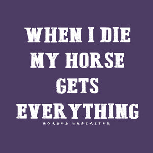 "When I Die" Horses Unlimited Western T-Shirt