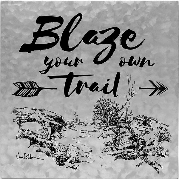 Blaze Your Own Trail Metal Box Sign