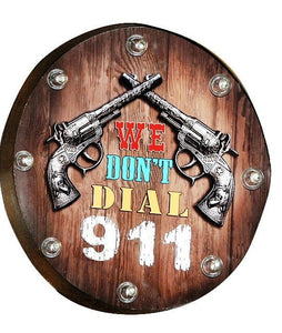 (MWRSM2028) Metal Double Pistol "We Don't Dial 911" Plaque with LED