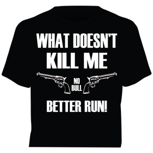 "Better Run" Western No Bull T-Shirt