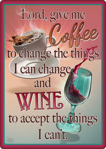 (RE1442) "Lord Give Me Coffee - Wine" Western Tin Sign