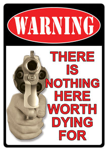 (RE1502) "Warning-Nothing Worth Dying For" Tin Sign