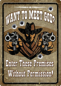 (RE1592) "Want to Meet God?" Western Tin Sign