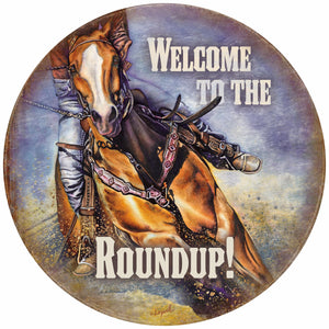 Get 'er Done; Welcome to the Roundup! 12" Round Wood Sign